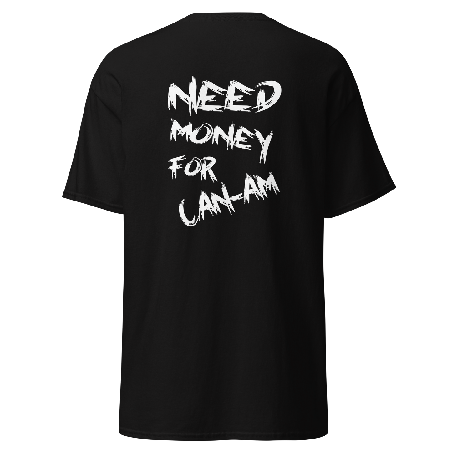 NEED MONEY 4 CAN-AM